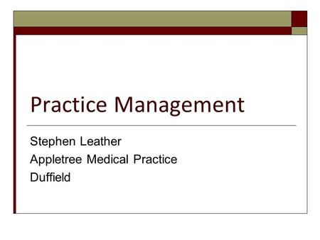 Stephen Leather Appletree Medical Practice Duffield