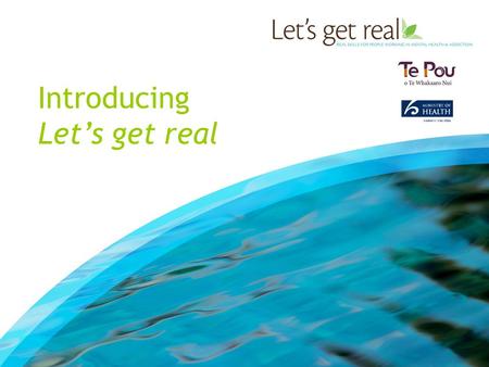 Introducing Let’s get real. Background to Let’s get real September 2009 Mason Report Enablers Launched 19961998200120022005200720082009.