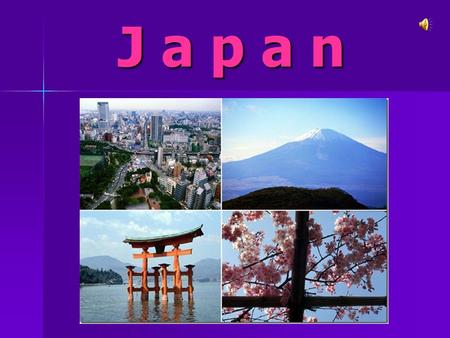 J a p a n J a p a n. Japan is an island state. It is situated on the Japanese archipelago which consists of 6 852 islands. Japan is an island state. It.