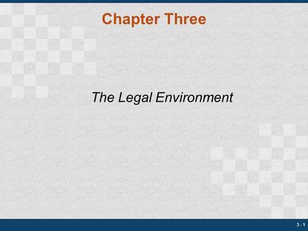 Chapter Three The Legal Environment.