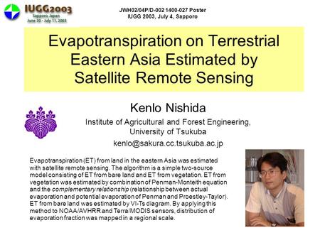 Evapotranspiration on Terrestrial Eastern Asia Estimated by Satellite Remote Sensing Kenlo Nishida Institute of Agricultural and Forest Engineering, University.