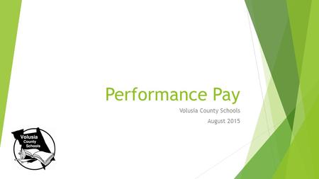 Performance Pay Volusia County Schools August 2015.