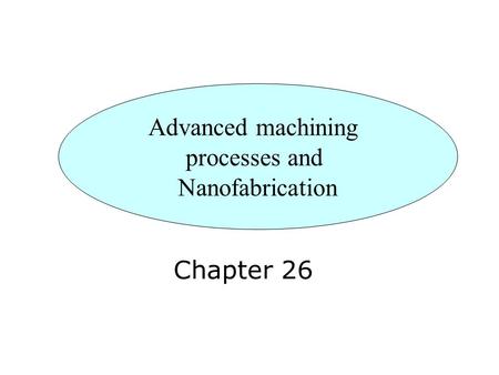 processes and Nanofabrication