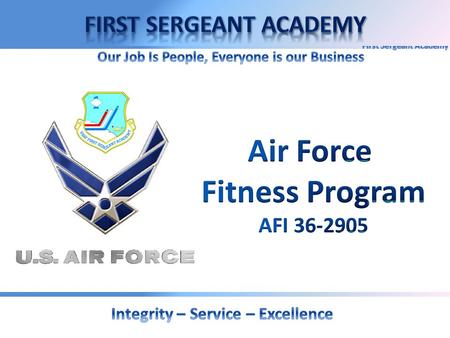 2  Intent  Unit Responsibilities  Air Force Instruction  Building a Squadron Fitness Program  Nutritional Education and Resources  Various Exercise.