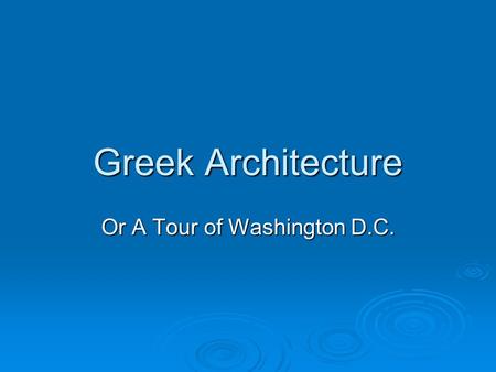 Greek Architecture Or A Tour of Washington D.C.. Flashback: Who was the Egyptian queen who made this symbol popular?  A: Queen Hatshepsut   Q: What.