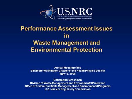 Performance Assessment Issues in Waste Management and Environmental Protection Annual Meeting of the Baltimore-Washington Chapter of the Health Physics.