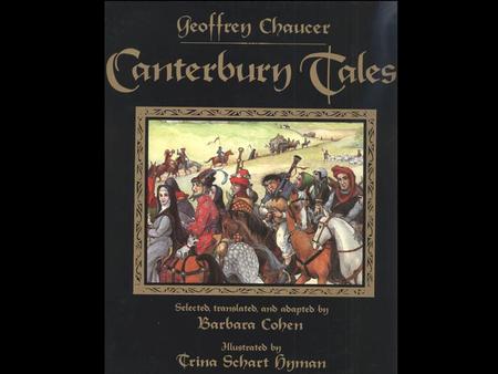 Author: Geoffrey Chaucer Serious Well known poet even before Canterbury Tales Serious writing of the day was in Latin or French; but Chaucer wrote in.