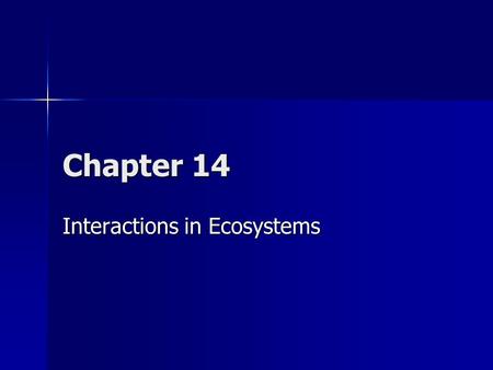 Interactions in Ecosystems