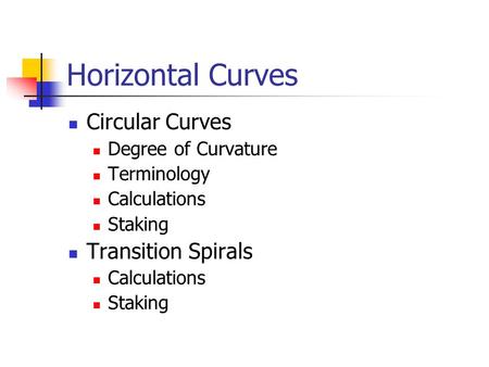 Horizontal Curves Circular Curves Transition Spirals