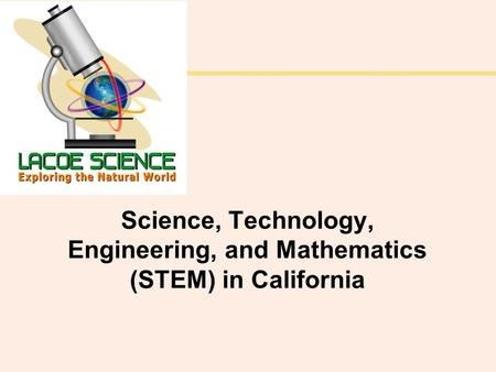 Science, Technology, Engineering, and Mathematics (STEM) in California.
