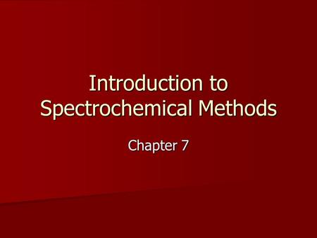 Introduction to Spectrochemical Methods
