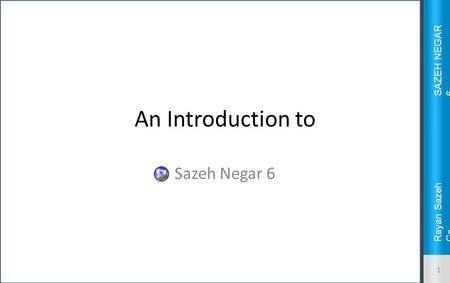 An Introduction to Sazeh Negar 6.