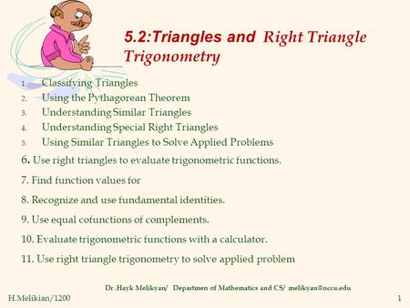 H.Melikian/12001 5.2:Triangles and Right Triangle Trigonometry Dr.Hayk Melikyan/ Departmen of Mathematics and CS/ 1. Classifying Triangles.
