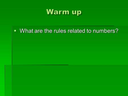  What are the rules related to numbers?.  Roll Call.