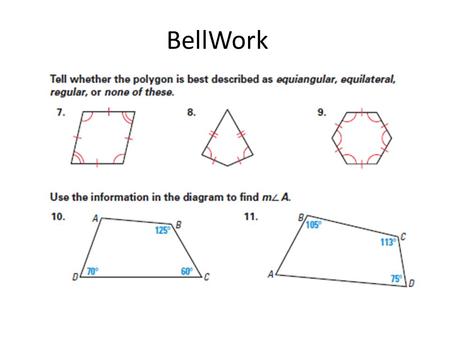 BellWork. OUTCOMES  You will be able to:  identify trapezoids by their properties.  solve for missing information using trapezoid properties.  Identify.