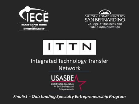 Integrated Technology Transfer Network Finalist - Outstanding Specialty Entrepreneurship Program.