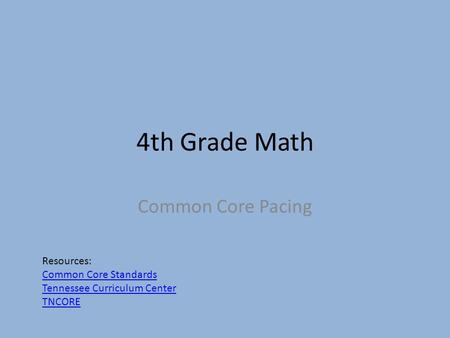 4th Grade Math Common Core Pacing Resources: Common Core Standards