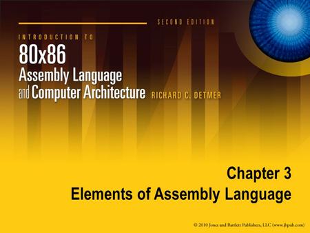 Chapter 3 Elements of Assembly Language. 3.1 Assembly Language Statements.