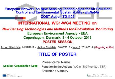 European Network on New Sensing Technologies for Air Pollution Control and Environmental Sustainability - EuNetAir COST Action TD1105 INTERNATIONAL WG1-WG4.