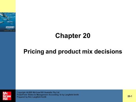 Chapter 20 Pricing and product mix decisions