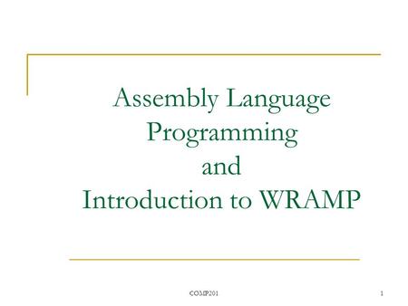 COMP2011 Assembly Language Programming and Introduction to WRAMP.