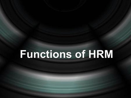 Functions of HRM.