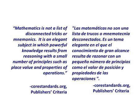 “Mathematics is not a list of disconnected tricks or mnemonics. It is an elegant subject in which powerful knowledge results from reasoning with a small.