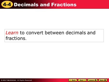 Learn to convert between decimals and fractions.