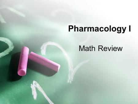 Pharmacology I Math Review.
