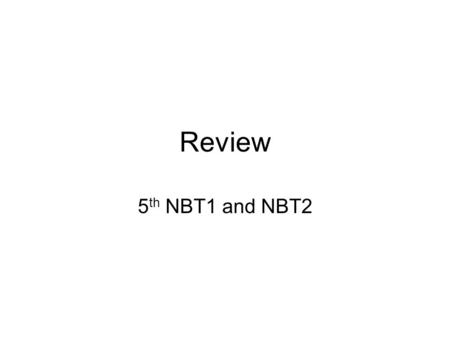 Review 5th NBT1 and NBT2.