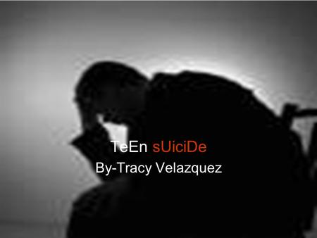 TeEn sUiciDe By-Tracy Velazquez. ALoNe Hopeless Worthless Isolated Stressed Disorder Depressed Self-Destructive.