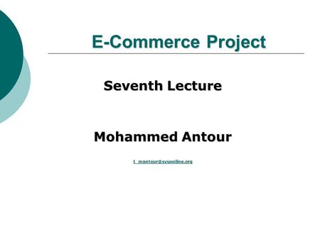 E-Commerce Project Seventh Lecture Mohammed Antour