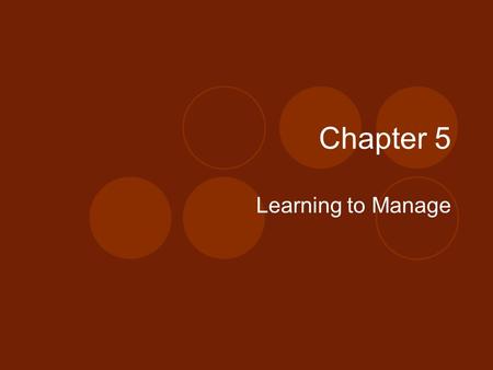 Chapter 5 Learning to Manage. Establishing Priorities Needs vs. Wants Needs are the things you must have for survival. For example: food, clothing, and.