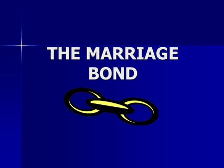 THE MARRIAGE BOND.