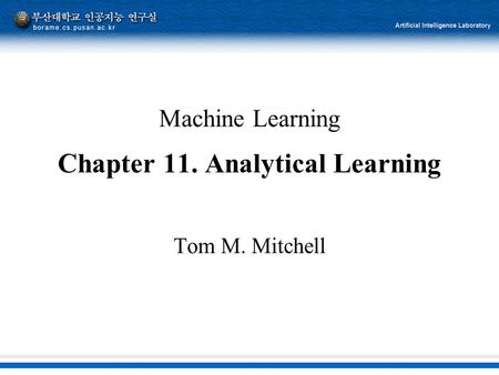 Machine Learning Chapter 11. Analytical Learning