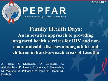 Family Health Days: An innovative approach to providing integrated health services for HIV and non- communicable diseases among adults and children in.