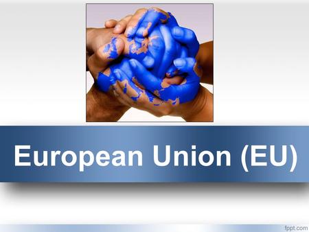 European Union (EU) Instructional Approach(s): Introduction Slide.