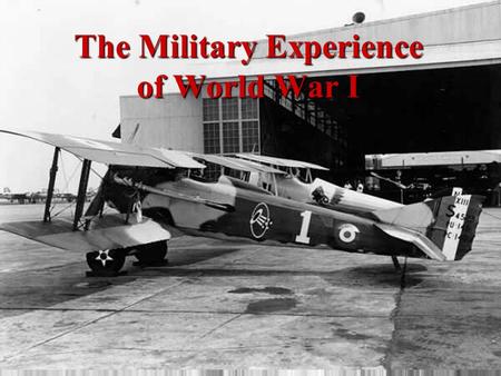 The Military Experience of World War I How did the U.S Help to Secure an Allied Victory in WWI?