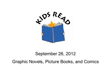 September 26, 2012 Graphic Novels, Picture Books, and Comics.