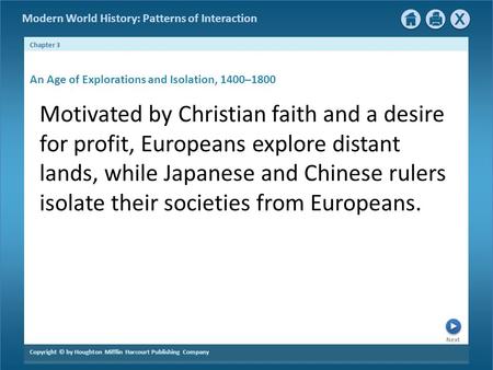 Next Chapter 3 Copyright © by Houghton Mifflin Harcourt Publishing Company Modern World History: Patterns of Interaction Motivated by Christian faith and.