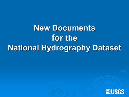 New Documents for the National Hydrography Dataset.