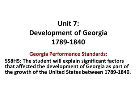 Unit 7: Development of Georgia
