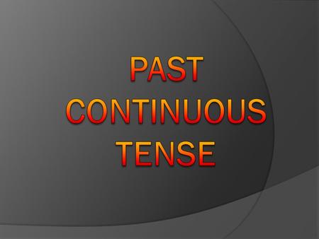  We use the past continuous to describe an interrupted activity which continued for a period in the past and to talk about things happening for a continuous.