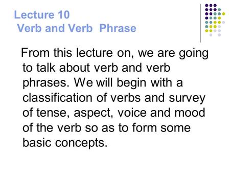 Lecture 10 Verb and Verb Phrase