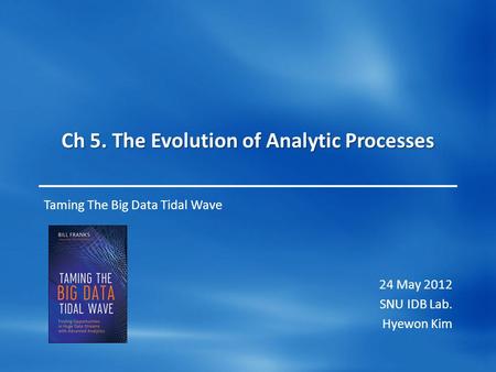 Ch 5. The Evolution of Analytic Processes