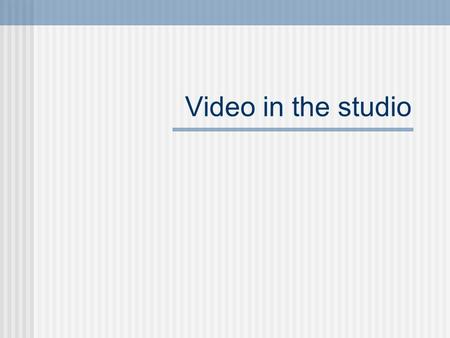 Video in the studio. Video - Cremaschi, NCKP Why video in the studio? Record lessons for practicing purposes Record recitals Gift to parents and students.