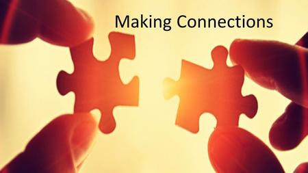 Making Connections. Data Analysis Needs Assessment Improvement Plan Implement & Monitor ●Set annual goals ●Identify a strategy ●Set quarterly goals ●Determine.
