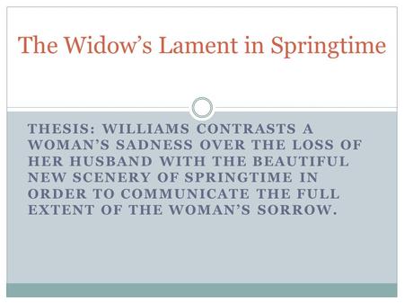 The Widow’s Lament in Springtime