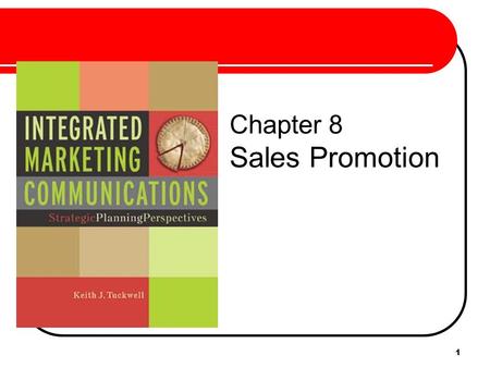 1 Chapter 8 Sales Promotion. 2 Sales Promotion “Activity that provides special incentives to encourage immediate response from customers, distributors,