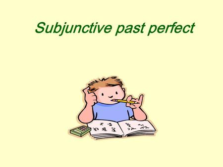 Subjunctive past perfect ♥ Unhappy Love Story ♥